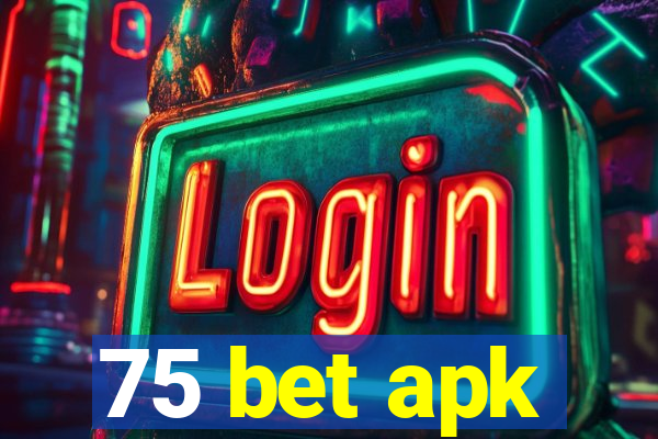 75 bet apk